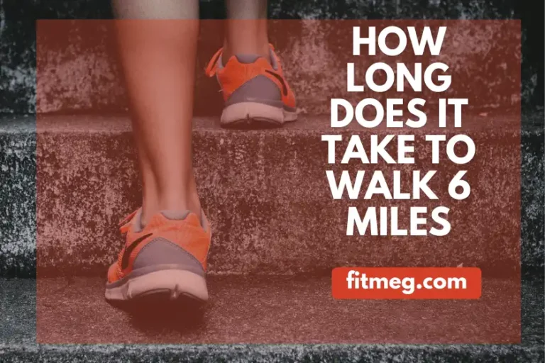 How Long Does It Take To Walk 6 Miles By Age and Pace?